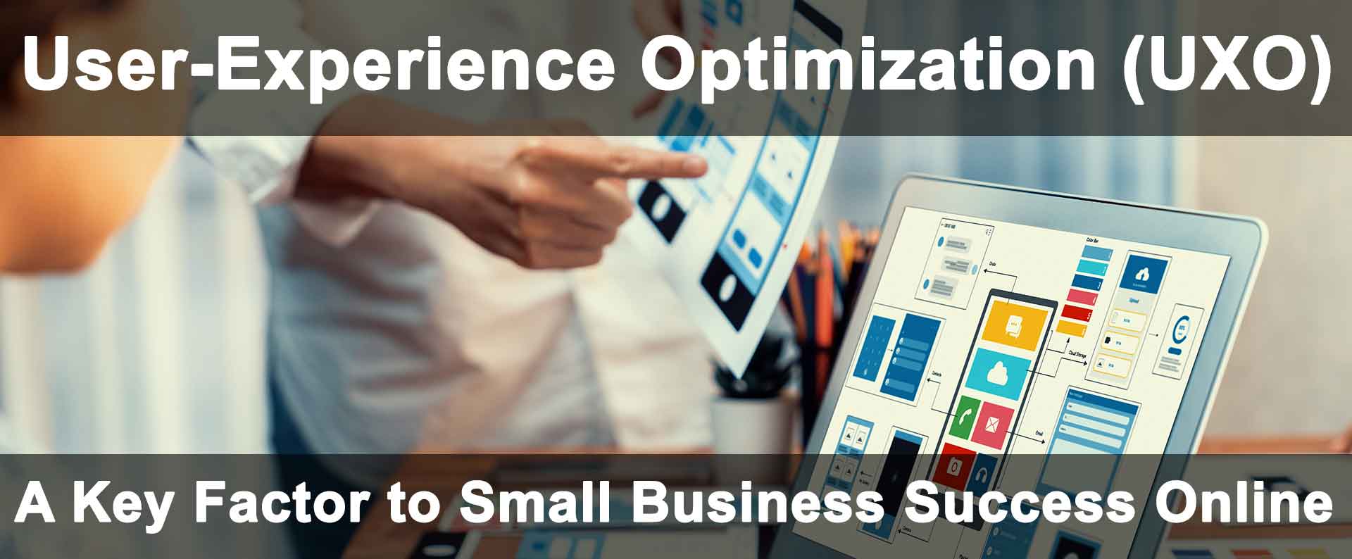 User-Experience Optimization for Small Business Success